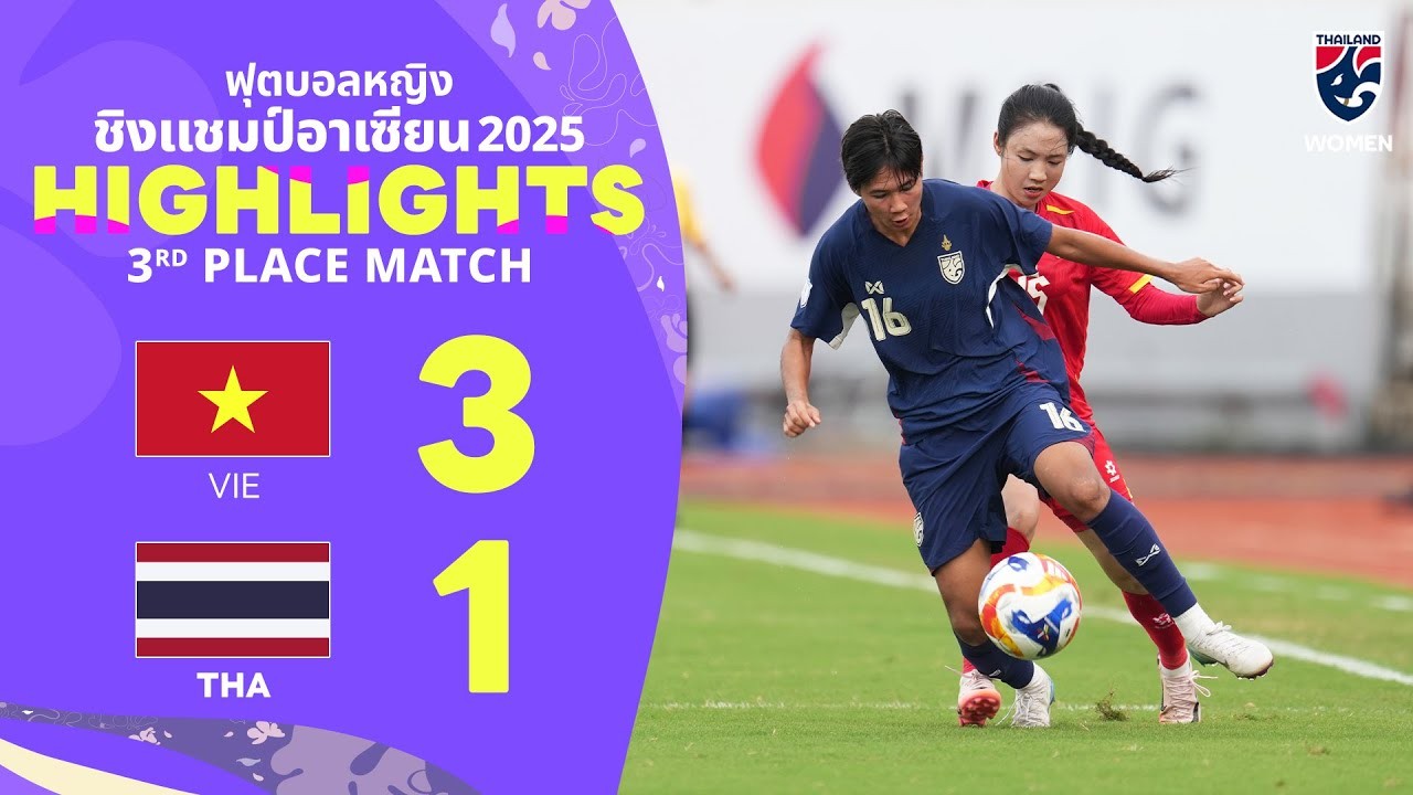 #ไฮไลท์ฟุตบอล [ เวียดนาม(ญ) 3 - 1 ไทย(ญ) ] ฟุตบอลหญิง ชิงแชมป์แห่งชาติอาเซียน (นัดชิงอันดับที่3) 2025/20.8.68