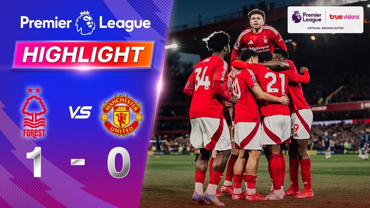 #ไฮไลท์ฟุตบอล [ น็อตติ้งแฮม ฟอเรสต์ 1 - 0 แมนเชสเตอร์ ยูไนเต็ด ] พรีเมียร์ลีก อังกฤษ 2025/2.4.68